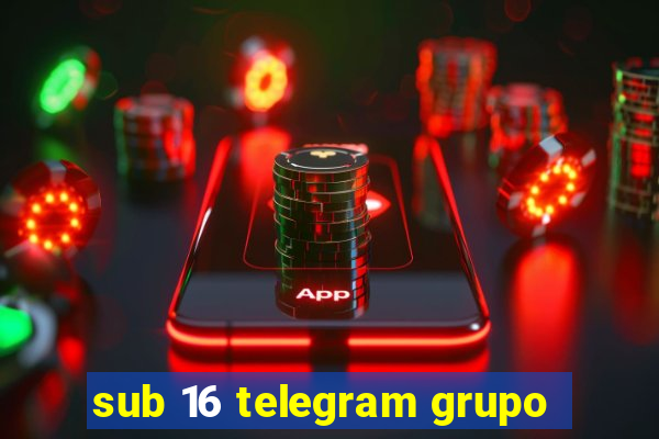 sub 16 telegram grupo